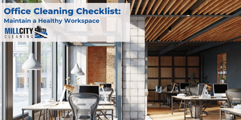 Office Cleaning Checklist: Maintain a Healthy Workspace 1 office cleaning checklist