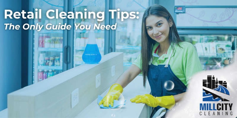 retail cleaning tips
